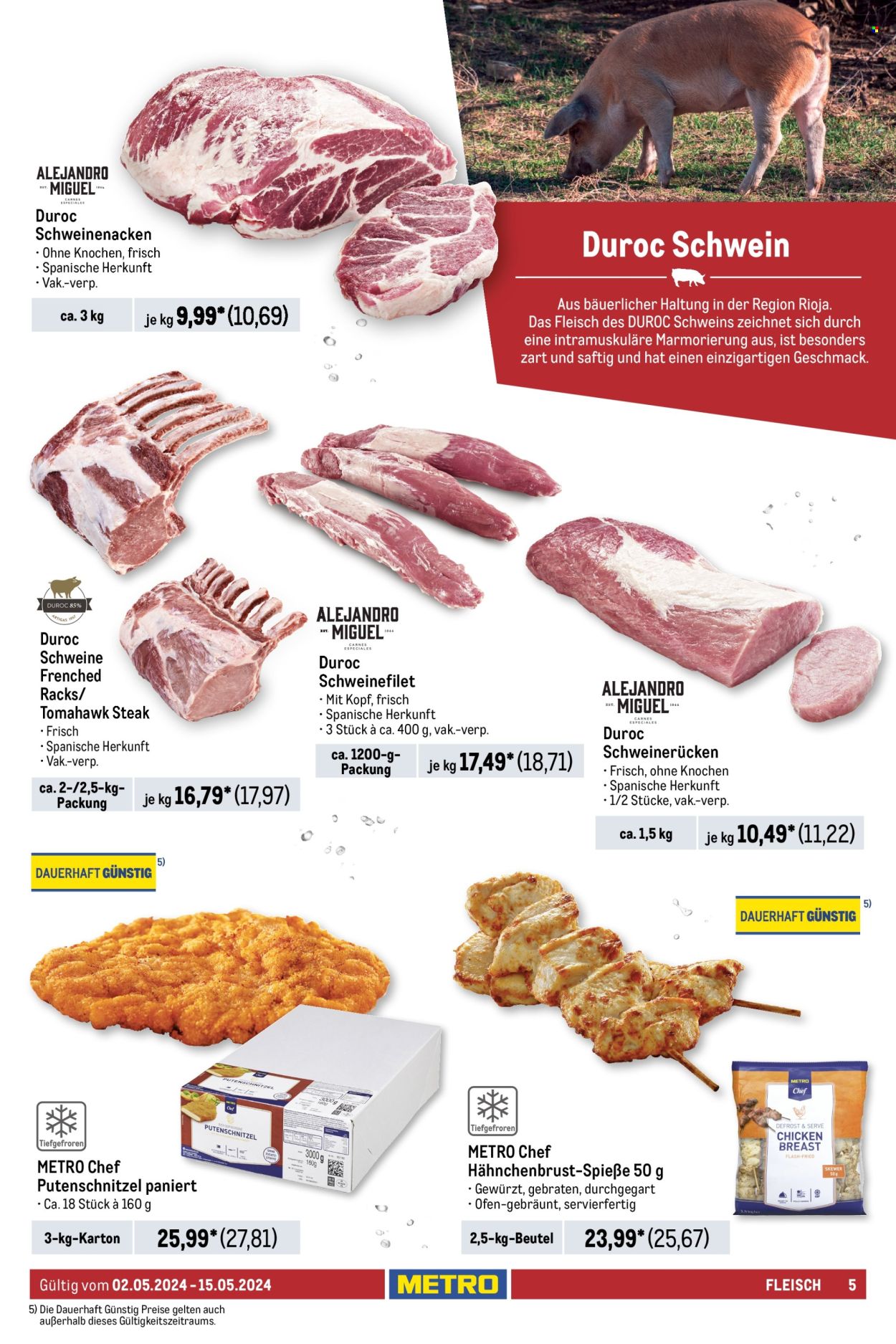 thumbnail - Prospekte Metro - 2.05.2024 - 15.05.2024 - Produkte in Aktion - Schnitzel, Steak, Putenschnitzel, Hähnchenbrustfilet, Putenfleisch, Hähnchenfleisch, Fleischspieße, Rindfleisch, Roastbeef, Hüftsteak, Rinder-Tomahawk, Schweinefleisch, Schweinerollbraten, Schweinefilet, Schweinenacken, Schweinerücken, Lammfleisch, Lammkotelett, Ofen, Top. Seite 5.