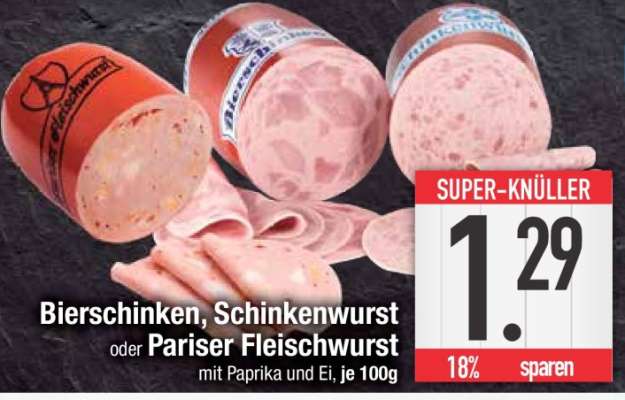 Bierschinken, Schinkenwurst oder Pariser Fleischwurst
