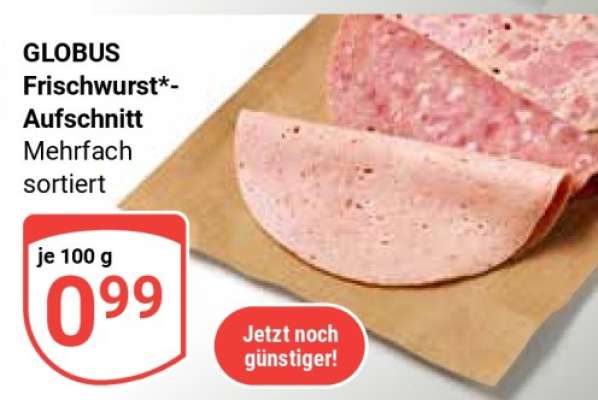 GLOBUS Frischwurst*- Aufschnitt
