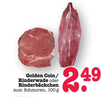 Golden Coin/Rinderwade oder Rinderbäckchen