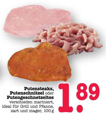 Putensteaks, Putenschnitzel oder Putengeschnetzeltes