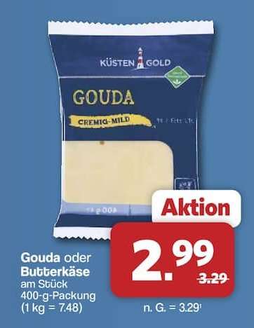 Gouda oder Butterkäse