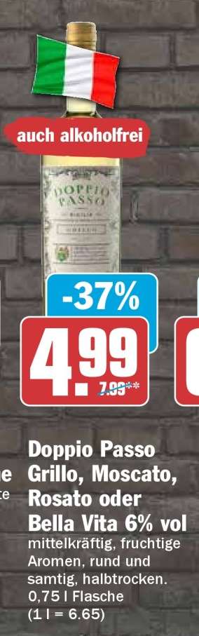 Doppio Passo Grillo, Moscato, Rosato oder Bella Vita 6% vol