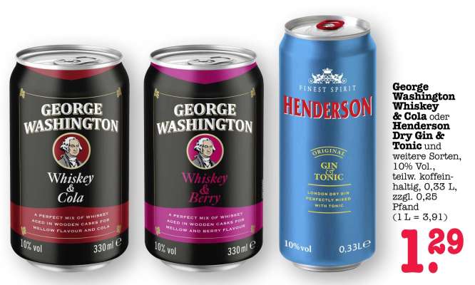 George Washington Whiskey & Cola oder Henderson Dry Gin & Tonic
