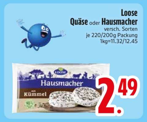 LOOSE Quäse oder Hausmacher