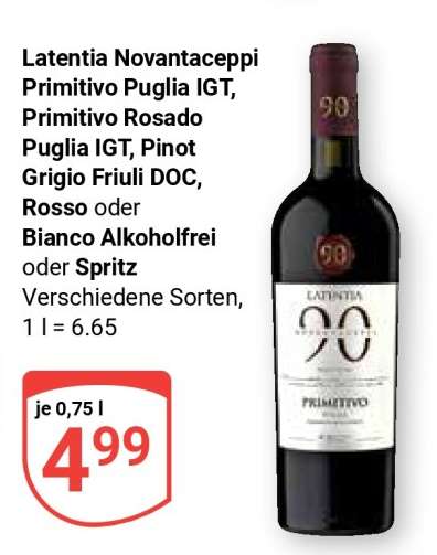 Latentia Novantaceppi Primitivo Puglia IGT, Primitivo Rosado Puglia IGT, Pinot Grigio Friuli DOC, Rosso oder Bianco Alkoholfrei oder Spritz