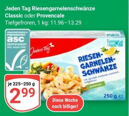 Jeden Tag Riesengarnelenschwänze Classic oder Provencale