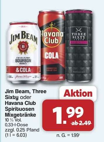 Jim Beam, Three Sixty oder Havana Club Spirituosen Mixgetränke