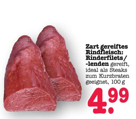 Zart gereiftes Rindfleisch: Rinderfilets/-lenden
