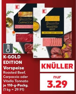 K-GOLD EDITION Vorspeise Roasted Beef, Carpaccio oder Vitello Tonnato