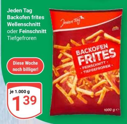 Jeden Tag Backofen frites Wellenschnitt oder Feinschnitt Tiefgefroren