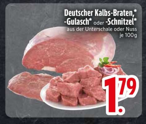 Deutscher Kalbs-Braten, -Gulasch oder -Schnitzel