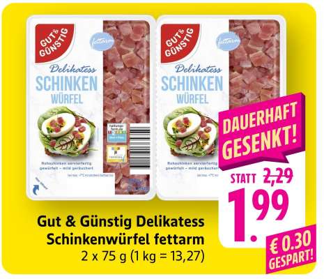 Gut & Günstig Delikatess Schinkenwürfel fettarm