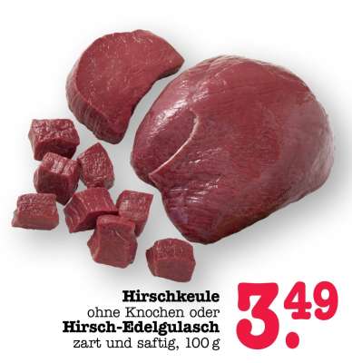 Hirschkeule ohne Knochen oder Hirsch-Edelgulasch
